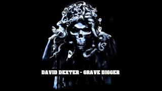 DAVID DEXTER - GRAVE DIGGER