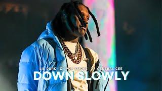 Lil Durk x Pop Smoke x Central Cee - Down Slowly (Music Video)