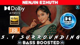 NENJIN EZHUTH SONG | BASS BOOSTED | DOLBY ATMOS | JBL | 5.1 SURROUNDING | NXT LVL BASS