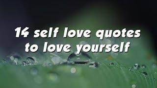 14 self love quotes to love yourself and improve your self esteem