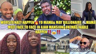 WORSTFINALY HAPPENYO MAMA& MAY BILLIONAIREMAMA MEET FACE TO FACE IN AJAH MANSION&UNIMAGINABLE‼️‼️