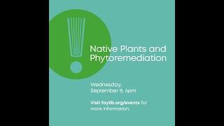 Native Plants and Phytoremediation with Eric Fuselier