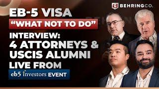 EB-5 Investing biggest mistakes - stories from Former USCIS adjudicators and immigration attorneys!