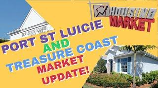 Port St Lucie Florida and Treasure Coast Real Estate Market Update