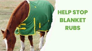 How to help stop blanket rubs on your horse