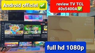 review TV TCL 40p model : 40S5400A Android officiel full HD 1080pمراجعة تلفاز اندرويد  #TCL #review