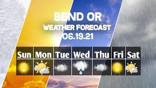 Weather Forecast Bend, Oregon ▶ Bend weather Forecast 06/19/2021