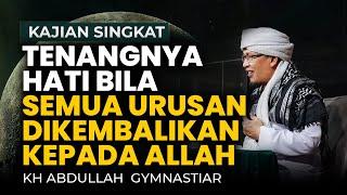 Tenangnya Hati Bila Semua di Kembalikan Kepada Allah