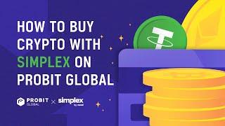 How to Buy Crypto with Simplex on ProBit Global