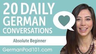 20 Daily German Conversations - German Practice for Absolute Beginners