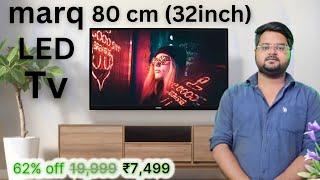 Marq 32 Inch LED TV - Unboxing and First Look  #flipkart