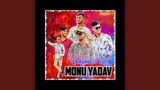 MONU YADAV VOLUME.1 SONG