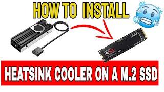 HOW TO INSTALL HEATSINK COOLER ON AN M.2 SSD | FULL STEP BY STEP TUTORIAL & REVIEW