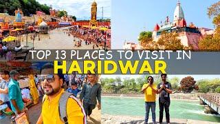 Top 13 places to visit in Haridwar | Timings, tickets and complete travel guide of Haridwar