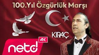 Kıraç - 100.Yıl Özgürlük Marşı