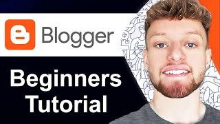 How To Create a Blog With Blogger - Beginners Guide (Step By Step)