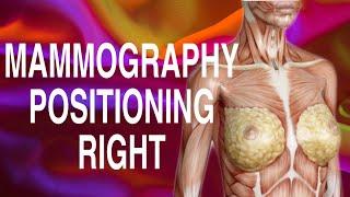 MAMMOGRAPHY POSITIONING RIGHT