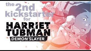 Harriet Tubman Demon Slayer is BACK!