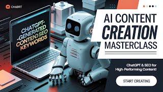 AI Content Creation Masterclass: ChatGPT & SEO for High-Performing Content! ️