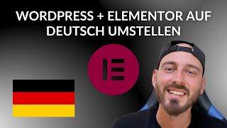 Wordpress + Elementor auf Deutsch umstellen. Easy Anleitung 