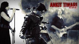 Ankit Tiwari Live | Guwahati | 2017 | Part 1