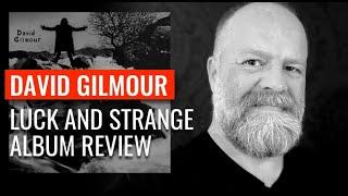 David Gilmour Luck and Strange album review