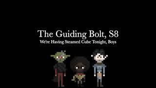 The Guiding Bolt, S8: We're Having Steamed Cube Tonight, Boys