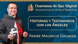 Historias y testimonios con respecto a los Ángeles #cuaresmadesanmiguel