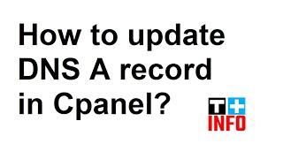 cPanel | "How to update A record in Cpanel" Step by Step (DNS A record) | Tech Plus Info