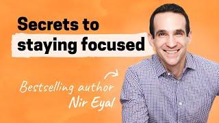 Strategies for becoming less distractible and improving focus | Nir Eyal