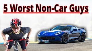 5 Worst NONCar Guys