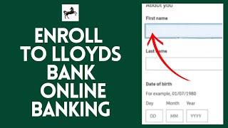 How to Enroll to Lloyds Bank Online Banking 2024?