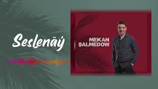 MEKAN SHALMEDOW - SESLENAY ( TURKMEN AYDYM 2023 )