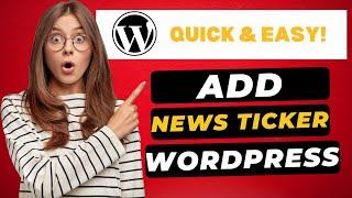 How To Add News Ticker In WordPress 2024  - (FAST & Easy!)