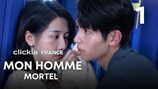 Mon Homme Mortel | Episode 1 | My Lethal Man | Li Mo Zhi , Fan Zhi Xin | 对我而言危险的他 | Clickia France