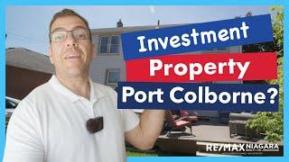 Investment property in Port Colborne?