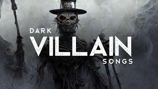 Dark Villain Songs (LYRICS)