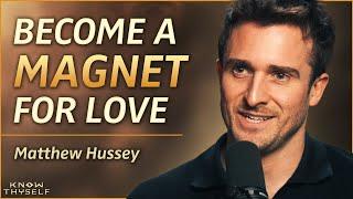 The #1 BLOCK Between You & Your Dream Love Life… Follow These Steps | Matthew Hussey