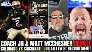 Coach JB & Matt McChesney DEBATE Colorado vs. Cincinnati, Julian Lewis' Recruitment!