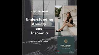 Understanding Anxiety & Insomnia w/ Dr. Kristen Casey