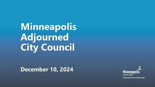 December 10, 2024  Minneapolis Adjourned City Council