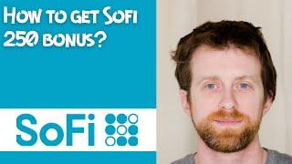 How to get Sofi 250 bonus?