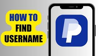 How To Find Username | PayPal