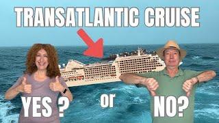 Should YOU Book a Transatlantic Cruise? Pros and Cons