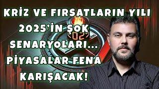 KRİZ VE FIRSATLARIN YILI 2025'İN ŞOK SENARYOLARI... PİYASALAR BÜYÜK KARIŞACAK! | MURAT MURATOĞLU