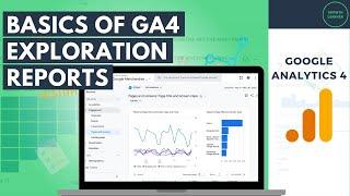 Creating Custom Exploration Reports in Google Analytics 4: The Basics