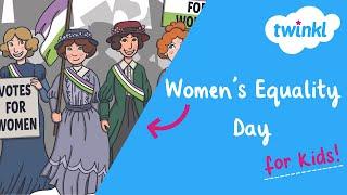  Women's Equality Day for Kids | 26 August | History of the 19th Amendment | Twinkl USA