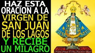 Haz esta Oracion a la Virgen de San Juan de los Lagos y recibe un Milagro