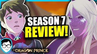 SEASON 7 IS… The Dragon Prince Series REVIEW | Spoiler Free | Netflix | 2024