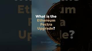  Ethereum Pectra Upgrade: The Next Big Crypto Revolution? 